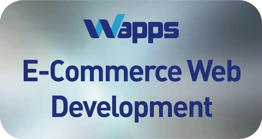 E-Commerce Web Development - Wapps